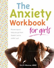 Cover of: The Anxiety Workbook For Girls by 
