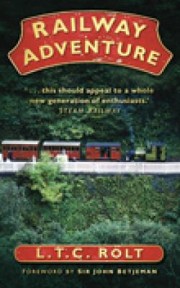 Railway Adventure by L. T. C. Rolt