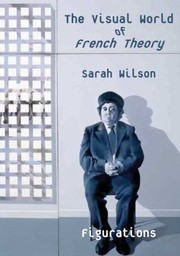 Cover of: The Visual World Of French Theory Narrative Figuration