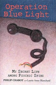 Operation Blue Light My Secret Life Among Psychic Spies