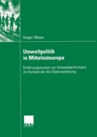 Cover of: Umweltpolitik In Mittelosteuropa Erklrungsmuster Zur Umweltperformanz Im Kontext Der Euosterweiterung