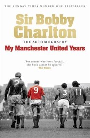 Cover of: My Manchester United Years The Autobiography