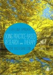 Cover of: Doing Practicebased Research In Therapy A Reflexive Approach