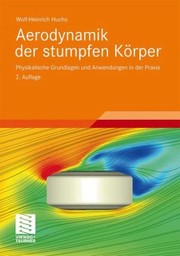 Cover of: Aerodynamik Der Stumpfen Krper Physikalische Grundlagen Und Anwendungen In Der Praxis Mit 56 Tabellen