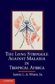 Cover of: The Long Struggle Against Malaria In Tropical Africa by 