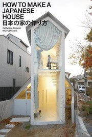 Cover of: How To Make A Japanese House Nihon No Ie No Tsukurikata