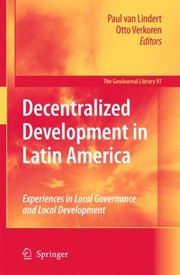 Cover of: Decentralized Development In Latin America Experiences In Local Governance And Local Development