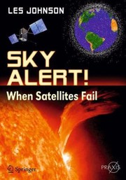 Sky Alert When Satellites Fail by Les Johnson