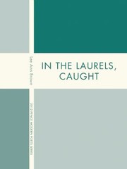 Cover of: In The Laurels Caught Ncode