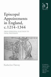 Cover of: Episcopal Appointments In England C 12141344 From Episcopal Election To Papal Provison