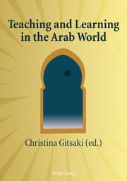 Teaching And Learning In The Arab World by Christina Gitsaki