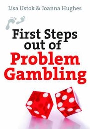Cover of: First Steps Out Of Problem Gambling by 