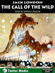 Cover of: The Call of the Wild (Unabridged Classics) by Jack London