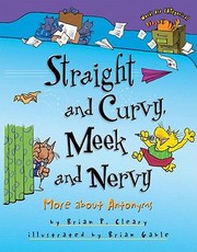 Cover of: Straight And Curvy Meek And Nervy More About Antonyms by 