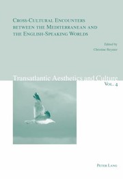 Crosscultural Encounters Between The Mediterranean And The Englishspeaking Worlds by Christine Reynier