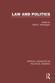 Cover of: Law And Politics Critical Concepts In Political Science by 