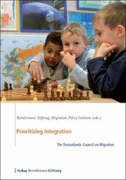 Cover of: Prioritizing Integration The Transatlantic Council On Migration