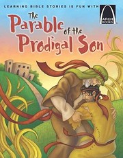 Cover of: The Parable Of The Prodigal Son Jesus Parable From Luke 151132 For Children