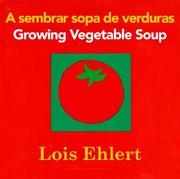 Cover of: A Sembrar Sopa De Verduras Growing Vegetable Soup