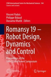 Cover of: Romansy 19 Robot Design Dynamics And Control Proceedings Of The 19th Cismiftomm Symposium