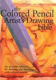 Cover of: The Coloured Pencil Artists Drawing Bible