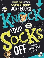 Cover of: Knock Your Socks Off A Book Of Knockknock Jokes by 