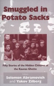 Cover of: Smuggled In Potato Sacks Fifty Stories Of The Hidden Children Of The Kaunas Ghetto