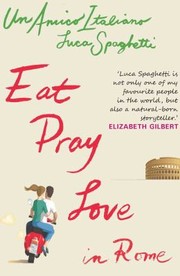 Cover of: Eat Pray Love In Rome