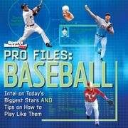 Cover of: Pro Files Baseball Intel On Todays Biggest Stars And Tips On How To Play Like Them by 