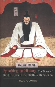 Cover of: Speaking To History The Story Of King Goujian In Twentiethcentury China