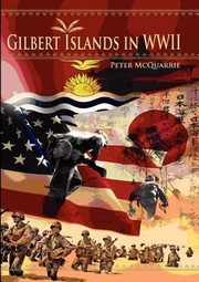 Gilbert Islands In Wwii by Peter McQuarrie