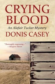 Cover of: Crying Blood An Alafair Tucker Mystery