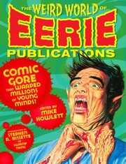 Cover of: The Weird World Of Eerie Publications Comic Gore That Warped Millions Of Young Minds by 