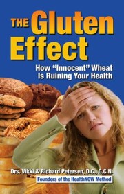 Cover of: The Gluten Effect How Innocent Wheat Is Ruining Your Health by 