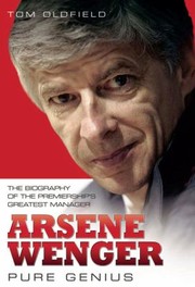 Cover of: Aresene Wenger Pure Genius by 