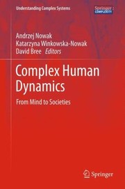 Cover of: Complex Human Dynamics From Mind To Societies