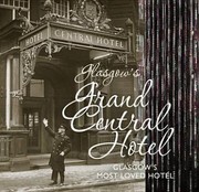 Cover of: Glasgows Grand Central Hotel Glasgows Most Loved Hotel