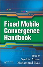 Cover of: Fixed Mobile Convergence Handbook