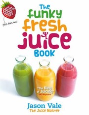Cover of: The Funky Fresh Juice Book by 