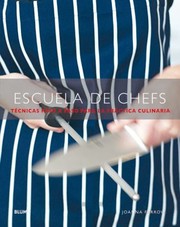 Cover of: Escuela De Chefs Tcnicas Paso A Paso Para La Prctica Culinaria by 