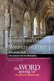 Cover of: Lessons from the Monastery on Prayer