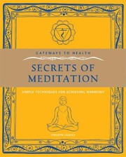 Cover of: Secrets Of Meditation Simple Techniques For Achieving Harmony