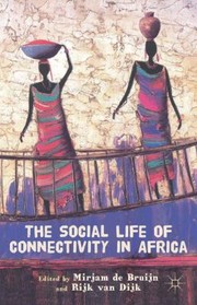Cover of: The Social Life Of Connectivity In Africa