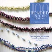 Cover of: 100 Beaded Jewellery Designs Easytobead Necklaces Bracelets Brooches And More by 