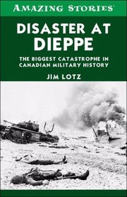 Cover of: Disaster At Dieppe The Biggest Catastrophe In Canadian Military History by 