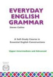 Cover of: Everyday English Grammar A Selfstudy Course in Essential English Constructions by 
