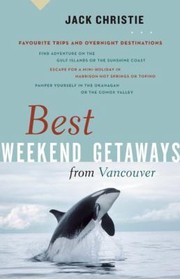 Cover of: Best Weekend Getaways From Vancouver