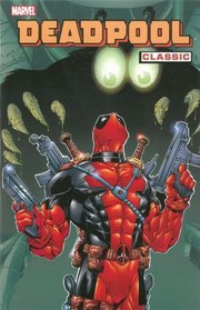 Cover of: Deadpool Classic by 