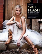Cover of: Bill Hurters Small Flash Photography Techniques For Professional Digital Photographers