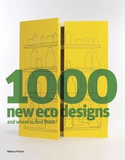 Cover of: 1000 New Eco Designs And Where To Find Them
